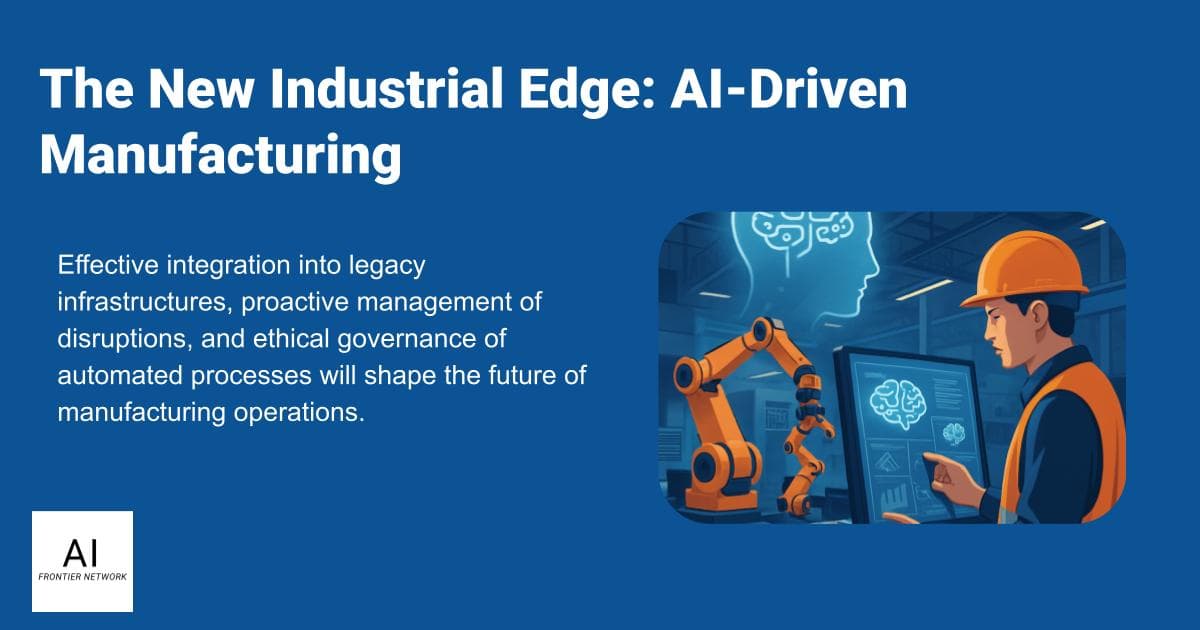 The New Industrial Edge: AI-Driven Manufacturing