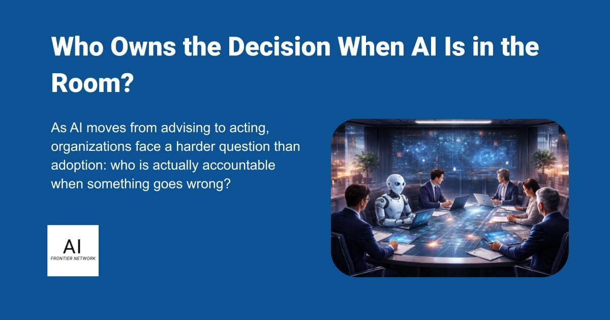 Who Owns the Decision When AI Is in the Room?