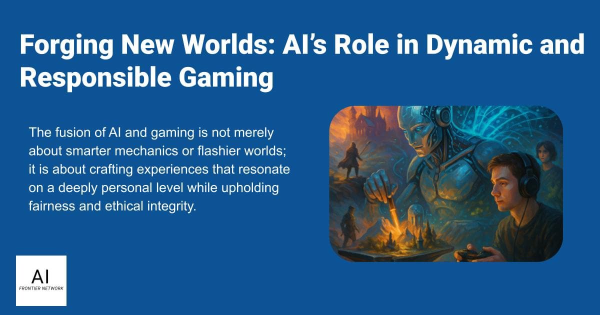 Forging New Worlds: AI’s Role in Dynamic and Responsible Gaming