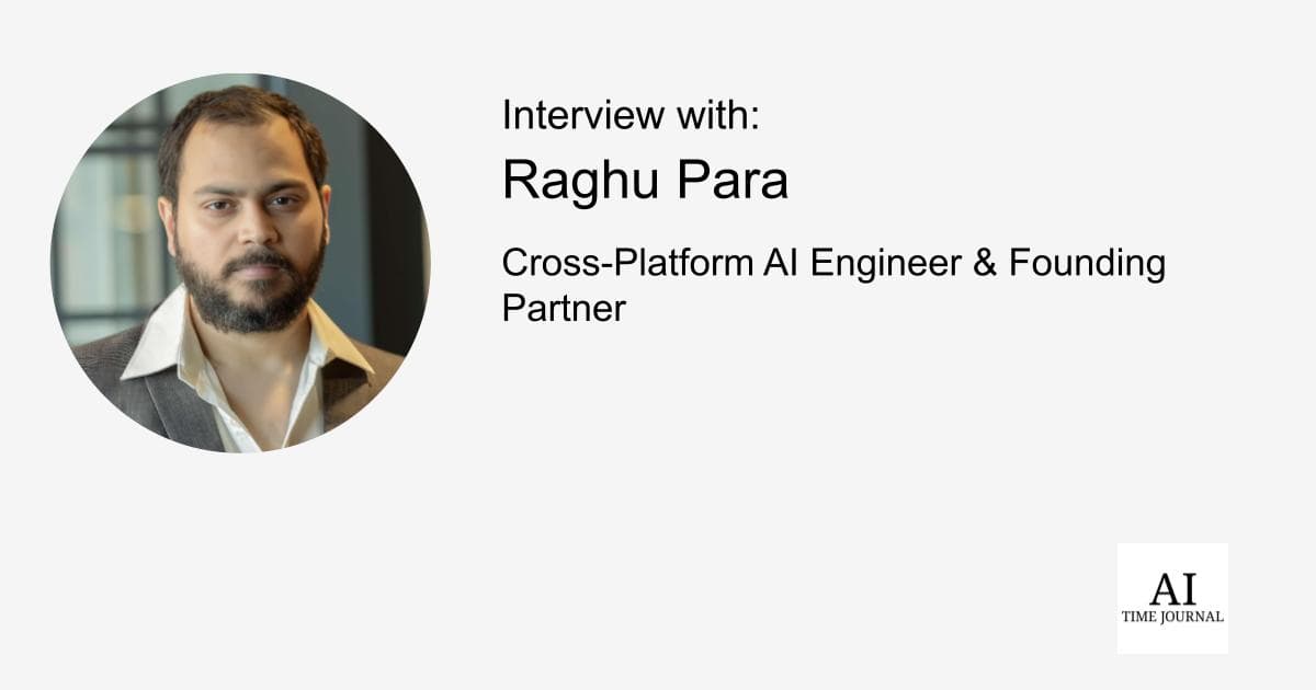 Raghu Para, Cross-Platform AI Engineer & Founding Partner — Pivotal AI Projects, RAG & Agentic AI, Scalable Architecture, LLM Customization, AI Leadership, and the Future of Intelligent Systems